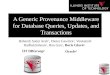 A Generic Provenance  Middleware for Database Queries , Updates, and  Transactions