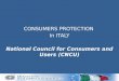 CONSUMERS PROTECTION  In  ITALY National Council for Consumers and Users  (CNCU)