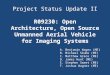 Project Status Update II R09230: Open Architecture, Open Source Unmanned Aerial Vehicle for Imaging Systems