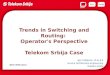 Trends  in  Switching and Routing :  Operator's Perspective Telekom Srbija Case