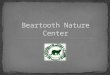 Beartooth Nature Center