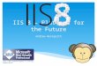 IIS 8 – Platform for the Future