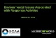 Environmental Issues Associated with Response Activities March 20, 2014