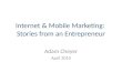 Internet & Mobile Marketing:  Stories from an Entrepreneur
