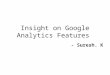 Insight on Google Analytics Features