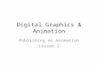 Digital Graphics & Animation