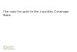 The case for gold in the Liquidity Coverage Ratio
