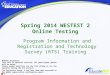 Spring 2014 WESTEST 2  Online Testing  Program Information and  Registration and Technology Survey (RTS) Training