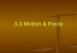 3.3 Motion & Force
