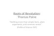 Roots of Revolution : Thomas Paine