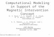 Computational Modeling in Support of the Magnetic Intervention Concept