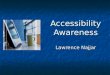 Accessibility Awareness Lawrence Najjar