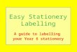 Easy Stationery Labelling