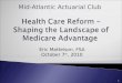 Health Care Reform – Shaping the Landscape of Medicare Advantage 