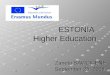 ESTONIA  Higher Education