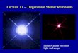 Lecture 11 – Degenerate Stellar Remnants