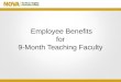 Employee  Benefits for  9-Month Teaching Faculty