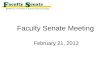 Faculty Senate Meeting  February 21, 2013