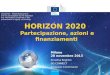 HORIZON 2020 Partecipazione, azioni  e finanziamenti