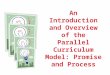 An Introduction and Overview of the Parallel Curriculum Model: Promise and Process