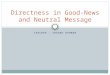 Directness in  Good-News  and Neutral Message