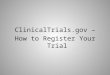 ClinicalTrials.gov – How to Register Your Trial