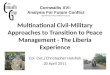 Multinational Civil-Military Approaches to Transition to Peace Management - The Liberia Experience