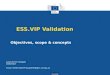 ESS.VIP Validation