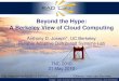 Beyond the Hype: A Berkeley View of Cloud Computing Anthony D. Joseph*,  UC Berkeley Reliable Adaptive Distributed Systems  Lab TNC 2010 31 May 2010