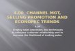 4.00  Channel mgt, Selling promotion and Economic trends