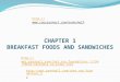 CHAPTER 1 BREAKFAST FOODS AND SANDWICHES