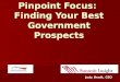 Pinpoint Focus:  Finding Your Best Government Prospects