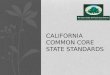 CAlifornia  Common CORE  state standards