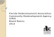 Florida Redevelopment Association Community  Redevelopment Agency  (CRA) Board Basics 2013