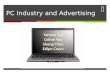 PC  I ndustry and Advertising
