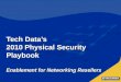 Tech Data’s 2010  Physical Security Playbook  Enablement for Networking Resellers