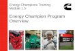 Energy Champions Training  Module 1.5 Energy Champion Program Overview