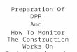 Preparation Of DPR  And  How To Monitor The Construction Works On Technical Aspect