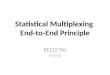 Statistical Multiplexing  End-to-End Principle