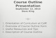 Course Outline Presentation September 12, 2013 Dave King