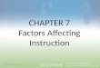 CHAPTER 7 Factors Affecting Instruction