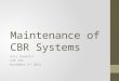 Maintenance of CBR Systems