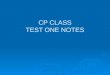 CP CLASS TEST ONE NOTES