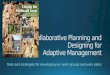 Collaborative Planning and  Designing for  Adaptive Management