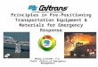 Principles in Pre-Positioning  Transportation Equipment & Materials for Emergency Response