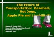 The Future of Transportation:  Baseball, Hot Dogs,  Apple Pie and Livability ?
