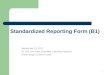 Standardized Reporting  Form (B1)