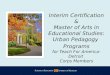 Interim Certification & Master of Arts in Educational Studies: Urban Pedagogy  Programs for Teach For America-Detroit  Corps Members
