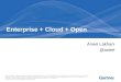 Enterprise + Cloud +  Open
