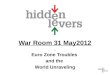 War Room 31 May2012 Euro Zone Troubles  and the  World Unraveling